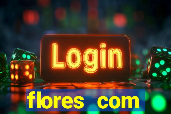 flores com significados negativos